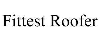 FITTEST ROOFER