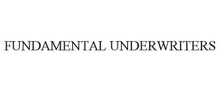 FUNDAMENTAL UNDERWRITERS