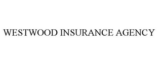 WESTWOOD INSURANCE AGENCY