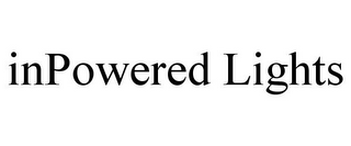 INPOWERED LIGHTS