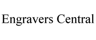 ENGRAVERS CENTRAL