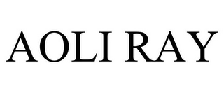 AOLI RAY