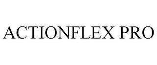 ACTIONFLEX PRO