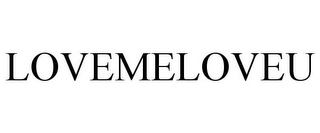 LOVEMELOVEU