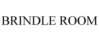 BRINDLE ROOM