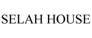 SELAH HOUSE