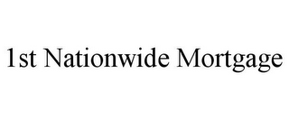 1ST NATIONWIDE MORTGAGE