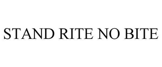 STAND RITE NO BITE