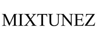 MIXTUNEZ