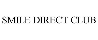 SMILE DIRECT CLUB