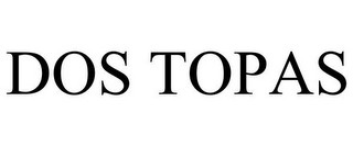 DOS TOPAS