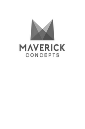 MAVERICK CONCEPTS