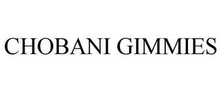 CHOBANI GIMMIES