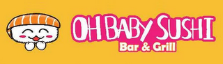 OH BABY SUSHI BAR & GRILL
