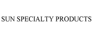 SUN SPECIALTY PRODUCTS