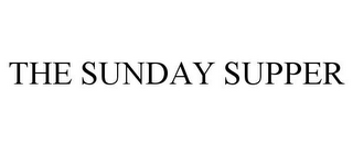 THE SUNDAY SUPPER
