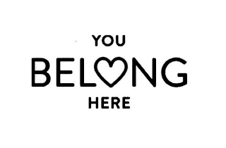 YOU BELONG HERE
