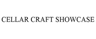 CELLAR CRAFT SHOWCASE