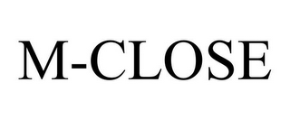 M-CLOSE
