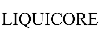LIQUICORE