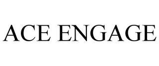 ACE ENGAGE