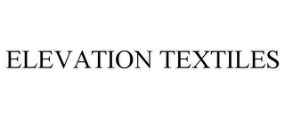 ELEVATION TEXTILES