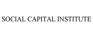 SOCIAL CAPITAL INSTITUTE