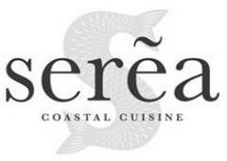 SEREA COASTAL CUISINE