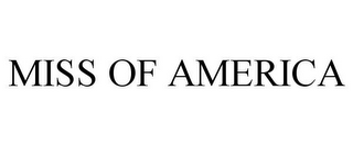 MISS OF AMERICA