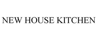NEW HOUSE KITCHEN