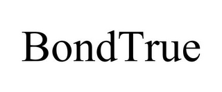 BONDTRUE