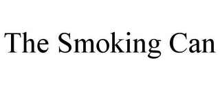 THE SMOKING CAN