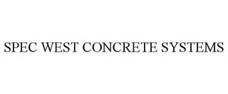 SPEC WEST CONCRETE SYSTEMS