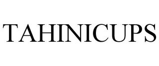 TAHINICUPS