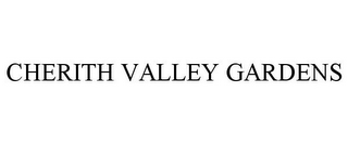 CHERITH VALLEY GARDENS