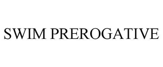 SWIM PREROGATIVE