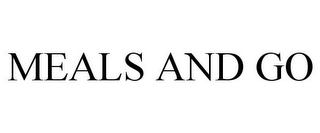 MEALS AND GO