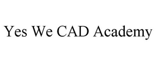 YES WE CAD ACADEMY