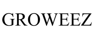 GROWEEZ