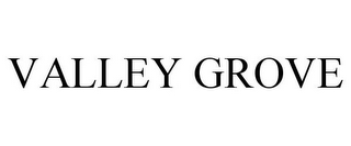VALLEY GROVE