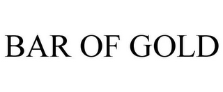 BAR OF GOLD