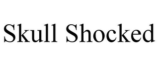 SKULL SHOCKED