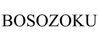 BOSOZOKU
