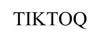 TIKTOQ