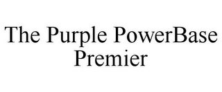 THE PURPLE POWERBASE PREMIER