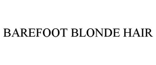 BAREFOOT BLONDE HAIR