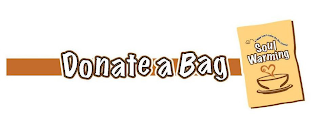DONATE A BAG SOUL WARMING A HAPPY HEARTMAKES THE FACE CHEERFUL