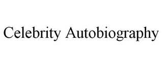 CELEBRITY AUTOBIOGRAPHY