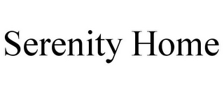 SERENITY HOME