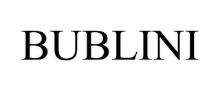 BUBLINI